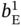 b Subscript normal upper E Superscript 1