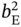 b Subscript normal upper E Superscript 2