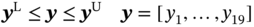 bold-italic y Superscript normal upper L Baseline less-than-or-equal-to bold-italic y less-than-or-equal-to bold-italic y Superscript normal upper U Baseline bold-italic y bold equals left-bracket y 1 comma ellipsis comma y 19 right-bracket