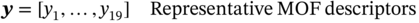 bold-italic y bold-italic equals left-bracket y 1 comma ellipsis comma y 19 right-bracket Representative upper M upper O upper F descriptors