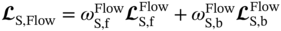 bold-script script upper L Subscript normal upper S comma Flow Baseline equals omega Subscript normal upper S comma normal f Superscript Flow Baseline bold-script script upper L Subscript normal upper S comma normal f Superscript Flow Baseline plus omega Subscript normal upper S comma normal b Superscript Flow Baseline bold-script script upper L Subscript normal upper S comma normal b Superscript Flow