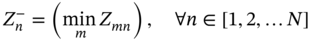 upper Z Subscript n Superscript minus Baseline equals left-parenthesis min Underscript m Endscripts upper Z Subscript italic m n Baseline right-parenthesis comma for-all n element-of left-bracket 1 comma 2 comma ellipsis upper N right-bracket