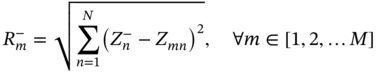 upper R Subscript m Superscript minus Baseline equals StartRoot sigma-summation Underscript n equals 1 Overscript upper N Endscripts left-parenthesis upper Z Subscript n Superscript minus Baseline minus upper Z Subscript italic m n Baseline right-parenthesis squared EndRoot comma for-all m element-of left-bracket 1 comma 2 comma ellipsis upper M right-bracket