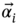 ModifyingAbove alpha Subscript i Baseline With right-arrow