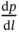 StartFraction normal d p Over normal d l EndFraction