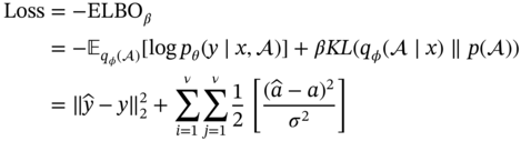 StartLayout 1st Row 1st Column Loss 2nd Column equals minus ELBO Subscript beta Baseline 2nd Row 1st Column Blank 2nd Column equals minus double-struck upper E Subscript q Sub Subscript phi Subscript left-parenthesis right-parenthesis Baseline left-bracket log p Subscript theta Baseline left-parenthesis y bar x comma right-parenthesis right-bracket plus beta italic upper K upper L left-parenthesis q Subscript phi Baseline left-parenthesis x right-parenthesis parallel-to p left-parenthesis right-parenthesis right-parenthesis 3rd Row 1st Column Blank 2nd Column equals double-vertical-bar ModifyingAbove y With Ì‚ minus y double-vertical-bar Subscript 2 Superscript 2 Baseline plus sigma-summation Underscript i equals 1 Overscript nu Endscripts sigma-summation Underscript j equals 1 Overscript nu Endscripts one half left-bracket StartFraction left-parenthesis ModifyingAbove a With Ì‚ minus a right-parenthesis squared Over sigma squared EndFraction right-bracket EndLayout