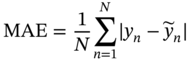 upper M upper A upper E equals StartFraction 1 Over upper N EndFraction sigma-summation Underscript n equals 1 Overscript upper N Endscripts StartAbsoluteValue y Subscript n Baseline minus y overTilde Subscript n Baseline EndAbsoluteValue