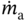 ModifyingAbove m With dot Subscript normal a