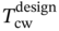upper T Subscript c w Superscript design