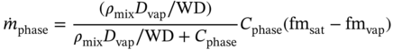 StartLayout 1st Row 1st Column ModifyingAbove m With dot Subscript phase 2nd Column equals StartFraction left-parenthesis rho Subscript m i x Baseline upper D Subscript v a p Baseline slash upper W upper D right-parenthesis Over rho Subscript m i x Baseline upper D Subscript v a p Baseline slash upper W upper D plus upper C Subscript phase Baseline EndFraction upper C Subscript phase Baseline left-parenthesis f m Subscript s a t Baseline minus f m Subscript v a p Baseline right-parenthesis EndLayout