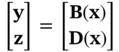 StartBinomialOrMatrix bold y Choose bold z EndBinomialOrMatrix equals StartBinomialOrMatrix bold upper B left-parenthesis bold x right-parenthesis Choose bold upper D left-parenthesis bold x right-parenthesis EndBinomialOrMatrix