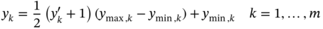 y Subscript k Baseline equals one half left-parenthesis y prime Subscript k Baseline plus 1 right-parenthesis left-parenthesis y Subscript max comma k Baseline minus y Subscript min comma k Baseline right-parenthesis plus y Subscript min comma k Baseline k equals 1 comma ellipsis comma m