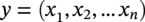 italic y equals italic left-parenthesis x Subscript 1 Baseline comma italic x Subscript 2 Baseline comma ellipsis italic x Subscript italic n Baseline right-parenthesis