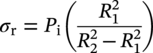 sigma Subscript normal r Baseline equals upper P Subscript normal i Baseline left-parenthesis StartFraction upper R 1 squared Over upper R 2 squared minus upper R 1 squared EndFraction right-parenthesis