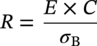 upper R equals StartFraction upper E times upper C Over sigma Subscript normal upper B Baseline EndFraction