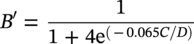 upper B prime equals StartFraction 1 Over 1 plus 4 normal e Superscript left-parenthesis minus 0.065 upper C slash upper D right-parenthesis Baseline EndFraction
