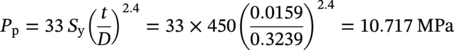 upper P Subscript normal p Baseline equals 33 upper S Subscript normal y Baseline left-parenthesis StartFraction t Over upper D EndFraction right-parenthesis Superscript 2.4 Baseline equals 33 times 450 left-parenthesis StartFraction 0.0159 Over 0.3239 EndFraction right-parenthesis Superscript 2.4 Baseline equals 10.717 upper M upper P a