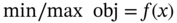 min slash max o b j equals f left-parenthesis x right-parenthesis