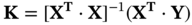 bold upper K equals left-bracket bold upper X Superscript bold upper T Baseline dot bold upper X right-bracket Superscript negative 1 Baseline left-parenthesis bold upper X Superscript bold upper T Baseline dot bold upper Y right-parenthesis
