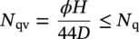upper N Subscript q v Baseline equals StartFraction italic phi upper H Over 44 upper D EndFraction less-than-or-equal-to upper N Subscript normal q