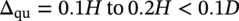 normal upper Delta Subscript q u Baseline equals 0.1 upper H to 0.2 upper H less-than 0.1 upper D