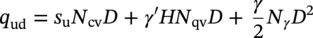 q Subscript u d Baseline equals s Subscript normal u Baseline upper N Subscript c v Baseline upper D plus gamma prime italic upper H upper N Subscript q v Baseline upper D plus StartFraction gamma Over 2 EndFraction upper N Subscript gamma Baseline upper D squared