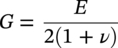 upper G equals StartFraction upper E Over 2 left-parenthesis 1 plus nu right-parenthesis EndFraction