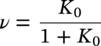 nu equals StartFraction upper K 0 Over 1 plus upper K 0 EndFraction