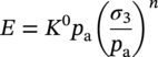upper E equals upper K Superscript 0 Baseline p Subscript normal a Baseline left-parenthesis StartFraction sigma 3 Over p Subscript normal a Baseline EndFraction right-parenthesis Superscript n