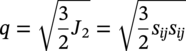 q equals StartRoot three halves upper J 2 EndRoot equals StartRoot three halves s Subscript italic i j Baseline s Subscript italic i j Baseline EndRoot