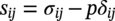 s Subscript italic i j Baseline equals sigma Subscript italic i j Baseline minus p delta Subscript italic i j