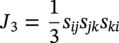 upper J 3 equals one third s Subscript italic i j Baseline s Subscript italic j k Baseline s Subscript italic k i