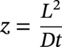 z equals StartFraction upper L squared Over italic upper D t EndFraction