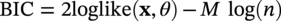upper B upper I upper C equals 2 loglike left-parenthesis bold x comma theta right-parenthesis minus upper M log left-parenthesis n right-parenthesis