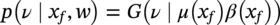 p left-parenthesis nu bar x Subscript f Baseline comma w right-parenthesis equals upper G left-parenthesis nu bar mu left-parenthesis x Subscript f Baseline right-parenthesis beta left-parenthesis x Subscript f Baseline right-parenthesis right-parenthesis