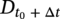 upper D Subscript t 0 plus normal upper Delta t