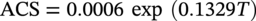 upper A upper C upper S equals 0.0006 exp left-parenthesis 0.1329 upper T right-parenthesis
