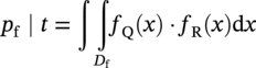 p Subscript normal f Baseline bar t equals double-integral Underscript upper D Subscript normal f Baseline Endscripts f Subscript normal upper Q Baseline left-parenthesis x right-parenthesis dot f Subscript normal upper R Baseline left-parenthesis x right-parenthesis normal d x