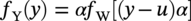 f Subscript normal upper Y Baseline left-parenthesis y right-parenthesis equals alpha f Subscript normal upper W Baseline left-bracket left-parenthesis y minus u right-parenthesis alpha right-bracket