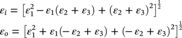 StartLayout 1st Row epsilon Subscript i Baseline equals left-bracket epsilon 1 squared minus epsilon 1 left-parenthesis epsilon 2 plus epsilon 3 right-parenthesis plus left-parenthesis epsilon 2 plus epsilon 3 right-parenthesis squared right-bracket Superscript one half Baseline 2nd Row epsilon Subscript o Baseline equals left-bracket epsilon 1 squared plus epsilon 1 left-parenthesis minus epsilon 2 plus epsilon 3 right-parenthesis plus left-parenthesis minus epsilon 2 plus epsilon 3 right-parenthesis squared right-bracket Superscript one half EndLayout