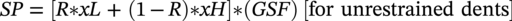 italic SP equals left-bracket italic upper R asterisk italic xL plus left-parenthesis 1 minus italic upper R right-parenthesis asterisk italic xH right-bracket asterisk left-parenthesis italic GSF right-parenthesis left-bracket for unrestrained dents right-bracket