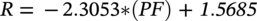 italic upper R equals negative 2.3053 asterisk left-parenthesis italic PF right-parenthesis plus 1.5685