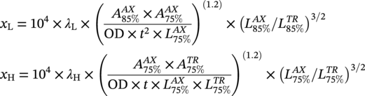 StartLayout 1st Row x Subscript normal upper L Baseline equals 10 Superscript 4 Baseline times lamda Subscript normal upper L Baseline times left-parenthesis StartFraction upper A Subscript 85 percent-sign Superscript italic upper A upper X Baseline times upper A Subscript 75 percent-sign Superscript italic upper A upper X Baseline Over upper O upper D times t squared times upper L Subscript 75 percent-sign Superscript italic upper A upper X Baseline EndFraction right-parenthesis Superscript left-parenthesis 1.2 right-parenthesis Baseline times left-parenthesis upper L Subscript 85 percent-sign Superscript italic upper A upper X Baseline slash upper L Subscript 85 percent-sign Superscript italic upper T upper R Baseline right-parenthesis Superscript 3 slash 2 Baseline 2nd Row x Subscript normal upper H Baseline equals 10 Superscript 4 Baseline times lamda Subscript normal upper H Baseline times left-parenthesis StartFraction upper A Subscript 75 percent-sign Superscript italic upper A upper X Baseline times upper A Subscript 75 percent-sign Superscript italic upper T upper R Baseline Over upper O upper D times t times upper L Subscript 75 percent-sign Superscript italic upper A upper X Baseline times upper L Subscript 75 percent-sign Superscript italic upper T upper R Baseline EndFraction right-parenthesis Superscript left-parenthesis 1.2 right-parenthesis Baseline times left-parenthesis upper L Subscript 75 percent-sign Superscript italic upper A upper X Baseline slash upper L Subscript 75 percent-sign Superscript italic upper T upper R Baseline right-parenthesis Superscript 3 slash 2 EndLayout