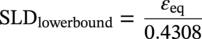 upper S upper L upper D Subscript lowerbound Baseline equals StartFraction epsilon Subscript e q Baseline Over 0.4308 EndFraction