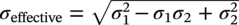 sigma Subscript effective Baseline equals StartRoot sigma 1 squared minus sigma 1 sigma 2 plus sigma 2 squared EndRoot