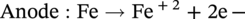 Anode colon upper F e right-arrow upper F e Superscript plus 2 Baseline plus 2 e minus