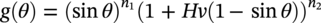 g left-parenthesis theta right-parenthesis equals left-parenthesis sine theta right-parenthesis Superscript n 1 Baseline left-parenthesis 1 plus italic upper H v left-parenthesis 1 minus sine theta right-parenthesis right-parenthesis Superscript n 2