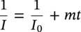 StartFraction 1 Over upper I EndFraction equals StartFraction 1 Over upper I 0 EndFraction plus italic m t
