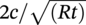 2 c slash StartRoot left-parenthesis italic upper R t right-parenthesis EndRoot